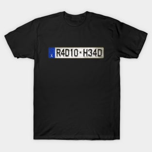 R4D10 - H34D Car license plates T-Shirt